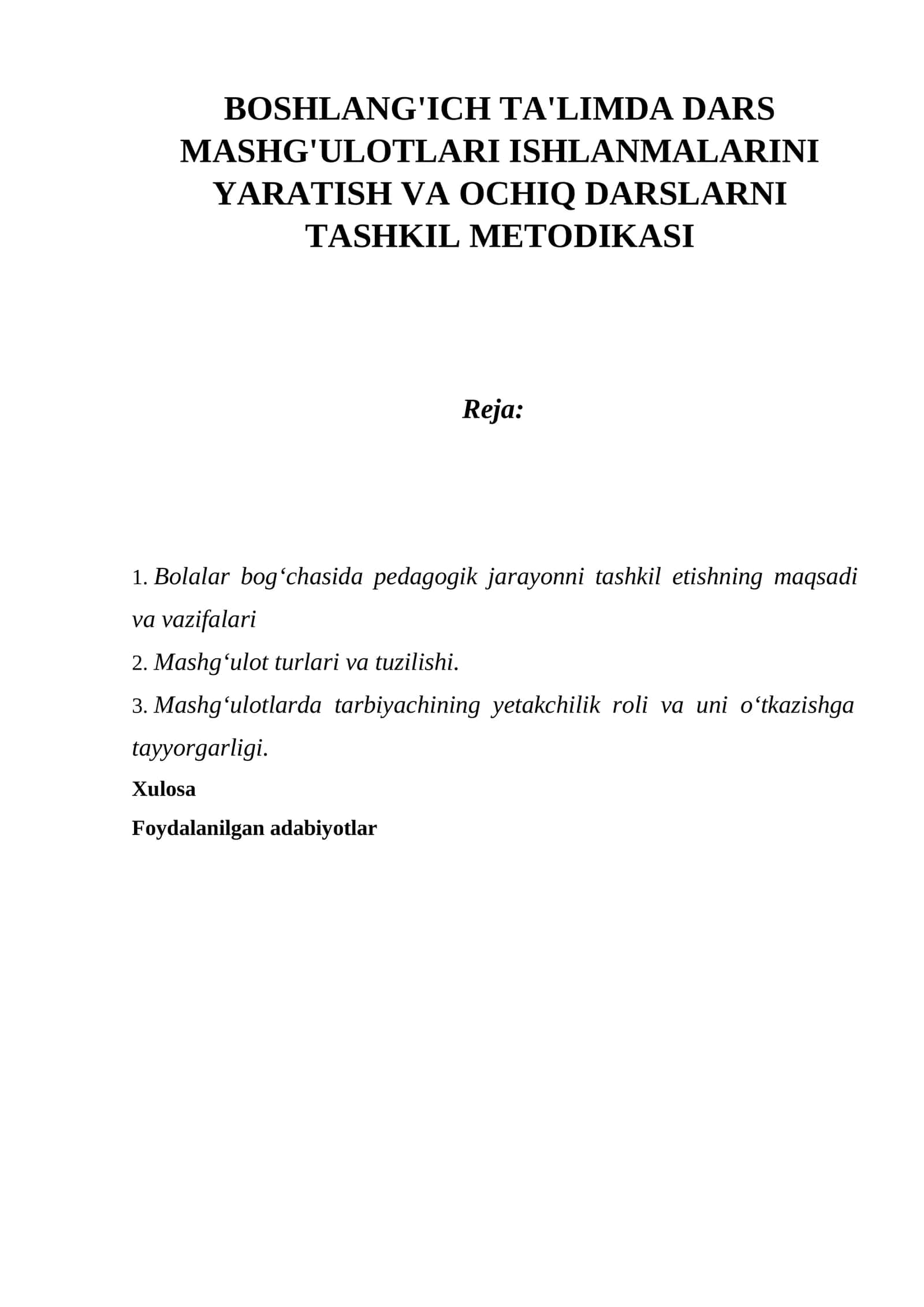 BOSHLANG'ICH TA'LIMDA DARS MASHG'ULOTLARI ISHLANMALARINI YARATISH VA OCHIQ DARSLARNI TASHKIL METODIKASI