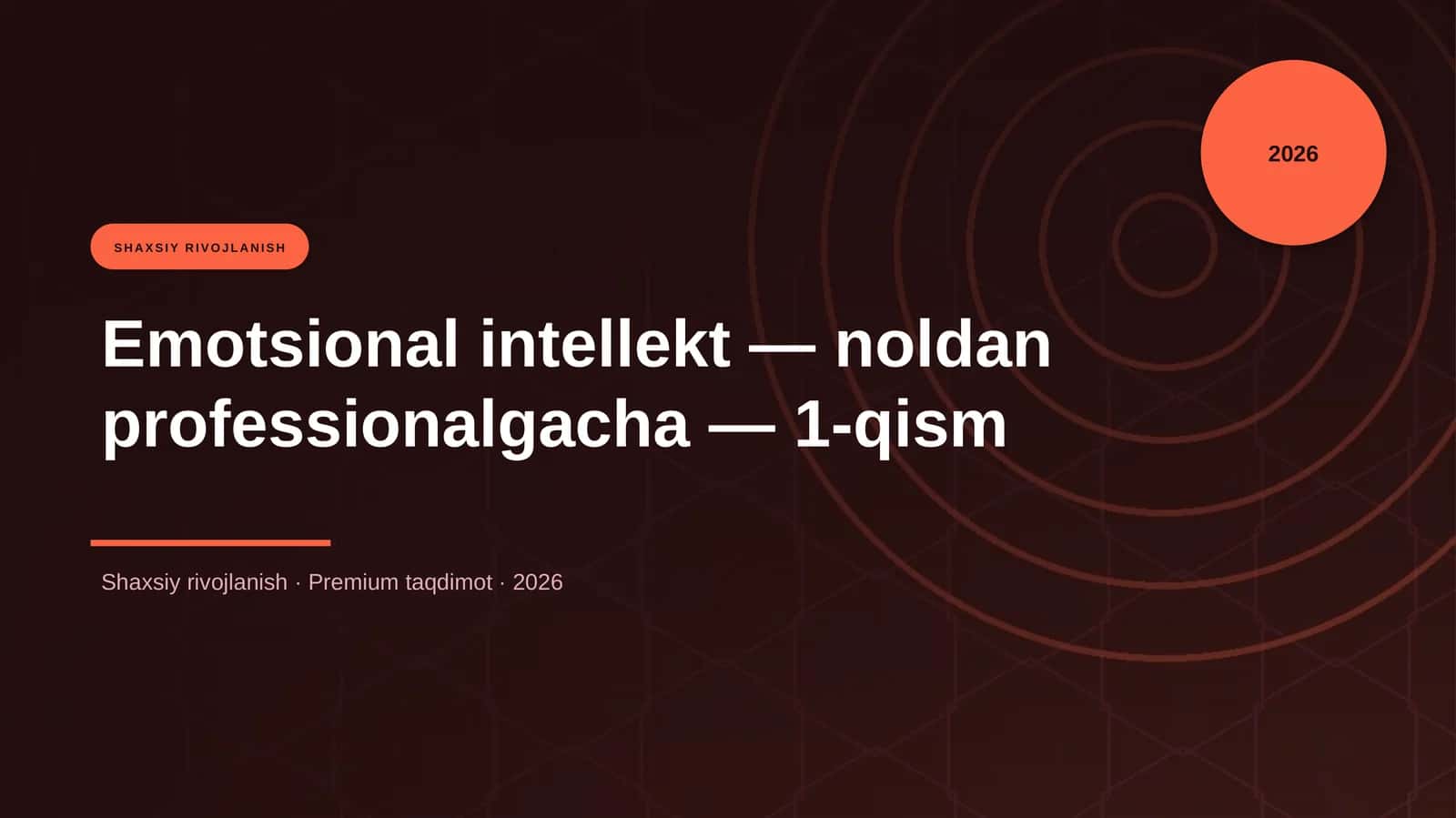 Emotsional intellekt — noldan professionalgacha — 1-qism