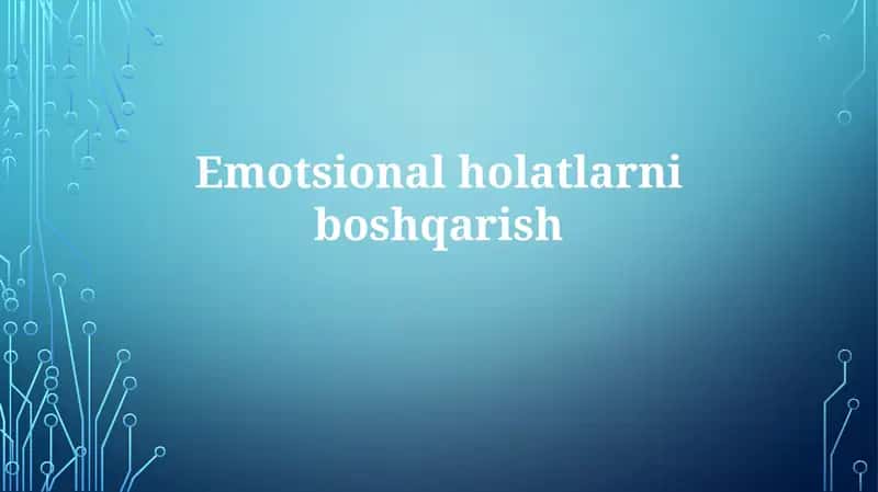 Emotsionalholatlarni boshqarish