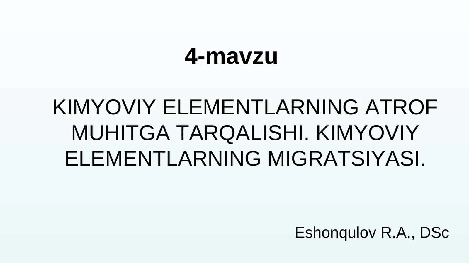 KIMYOVIY ELEMENTLARNING ATROF MUHITGA TARQALISHI. KIMYOVIY ELEMENTLARNING MIGRATSIYASI