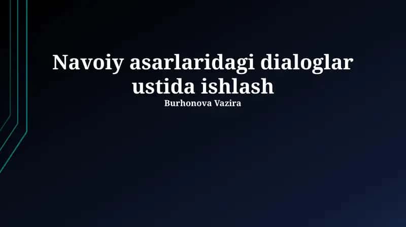 Navoiy asarlaridagi dialoglar ustida ishlash