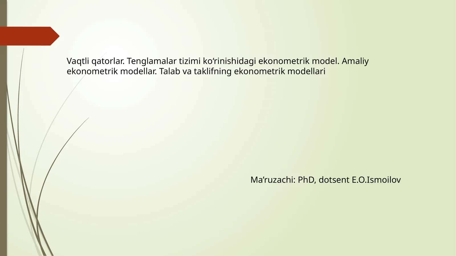Vaqtli qatorlar. Tenglamalar tizimi ko‘rinishidagi ekonometrik model