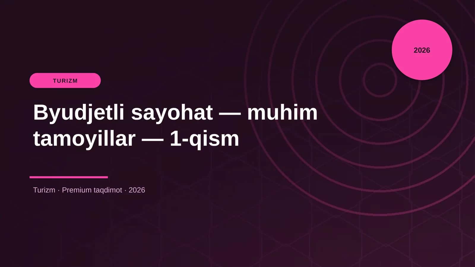 Byudjetli sayohat - muhim tamoyillar - 1-qism