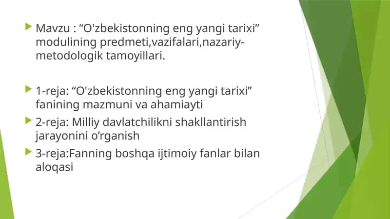 “O'zbekistonning eng yangi tarixi” modulining predmeti,vazifalari,nazariy-metodologik tamoyillari.