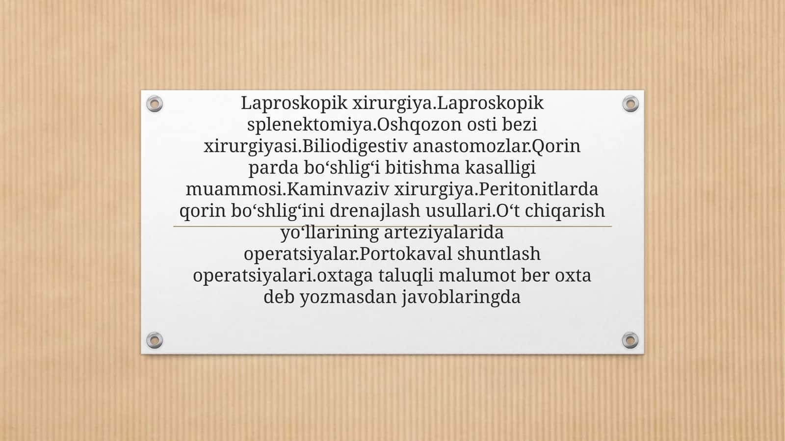 Laparoskopikxirurgiya.Laproskopiksplenektomiya.Oshqozonostibezixirurgiyasi.Biliodigestivanastomozlar.Qorinpardaboʻshligʻibitishmakasalligimuammosi.Kaminvazivxirurgiya.Peritonitlardaqorinboʻshligʻinidrenajlashusullari.Oʻtchiqarishyoʻllariningarteziyalaridaoperatsiyalar.Portokavalshuntlashoperatsiyalari.oxtagataluqlimalumotberoxtadebyozmasdanjavoblaringda