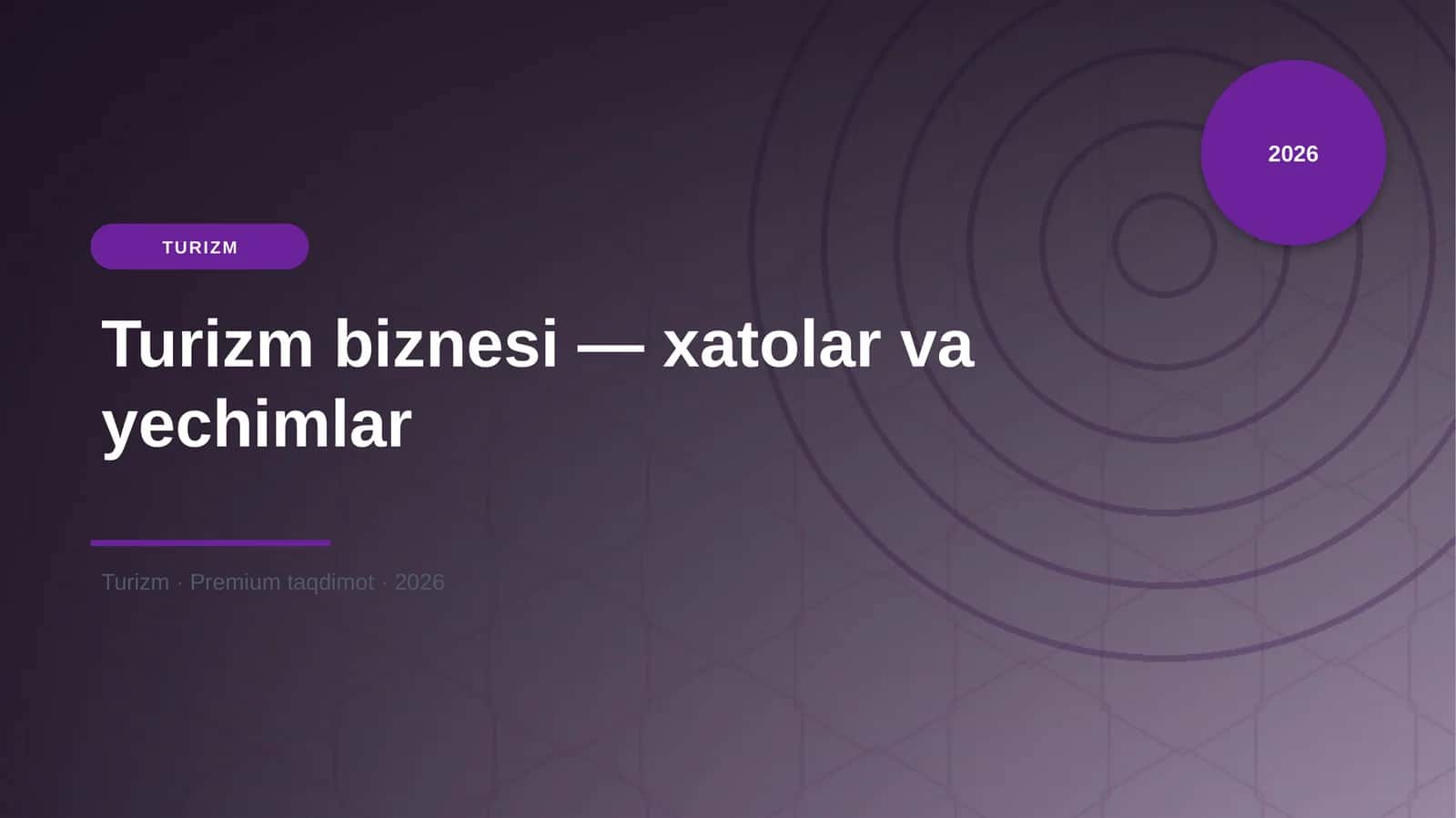 Turizm biznesi — xatolar va yechimlar