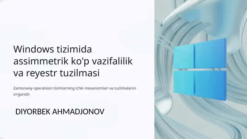 Windows tizimida assimmetrik ko'p vazifalilik va reyestr tuzilmasi