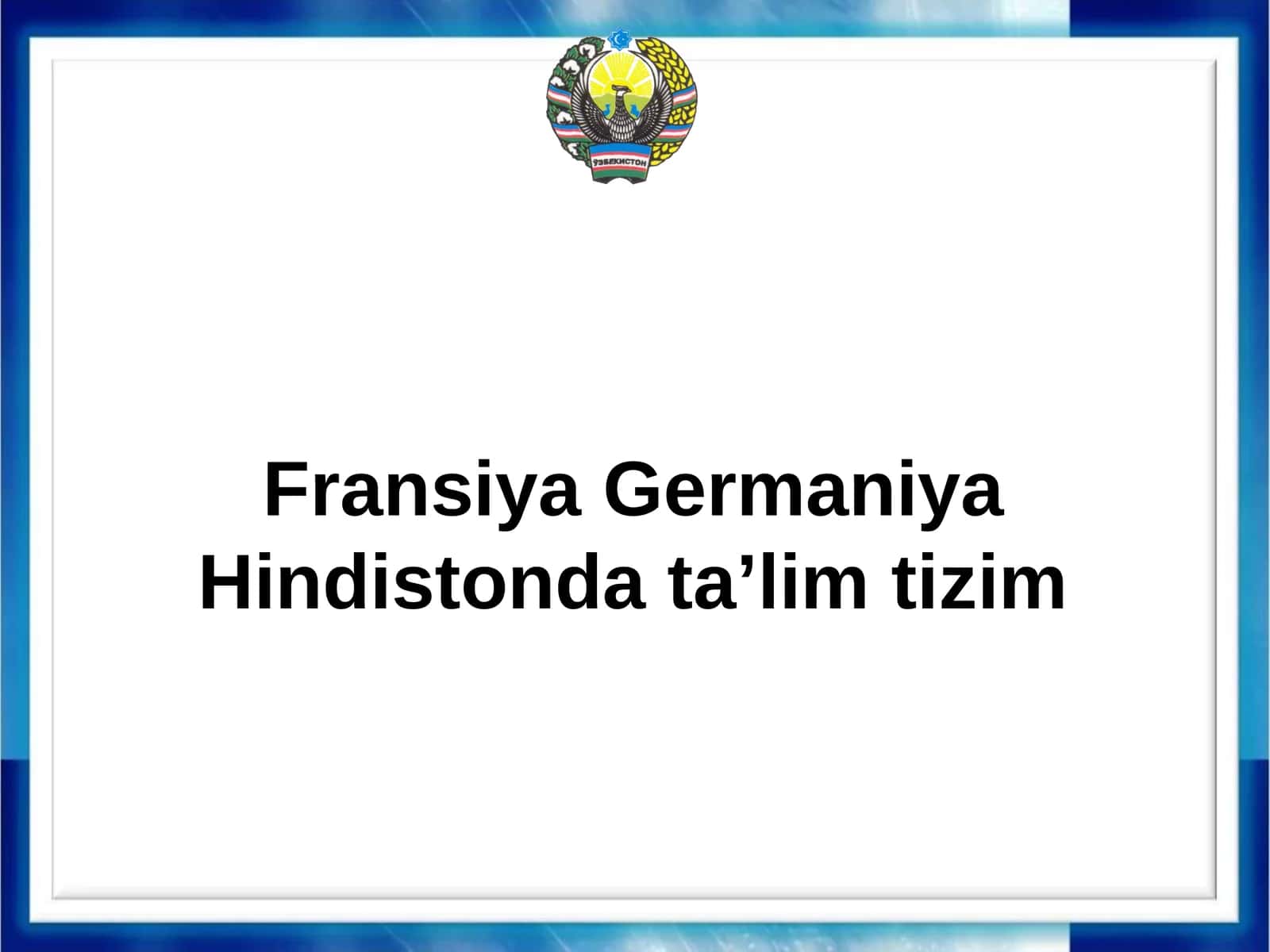 Fransiya Germaniya Hindistonda taʼlim tizim