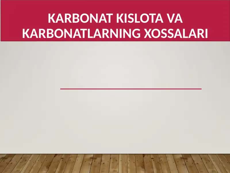 Karbonatkislotavakarbonatlarningxossalari