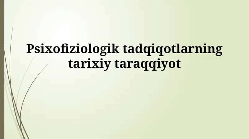 Psixofiziologik tadqiqotlarningtarixiytaraqqiyot