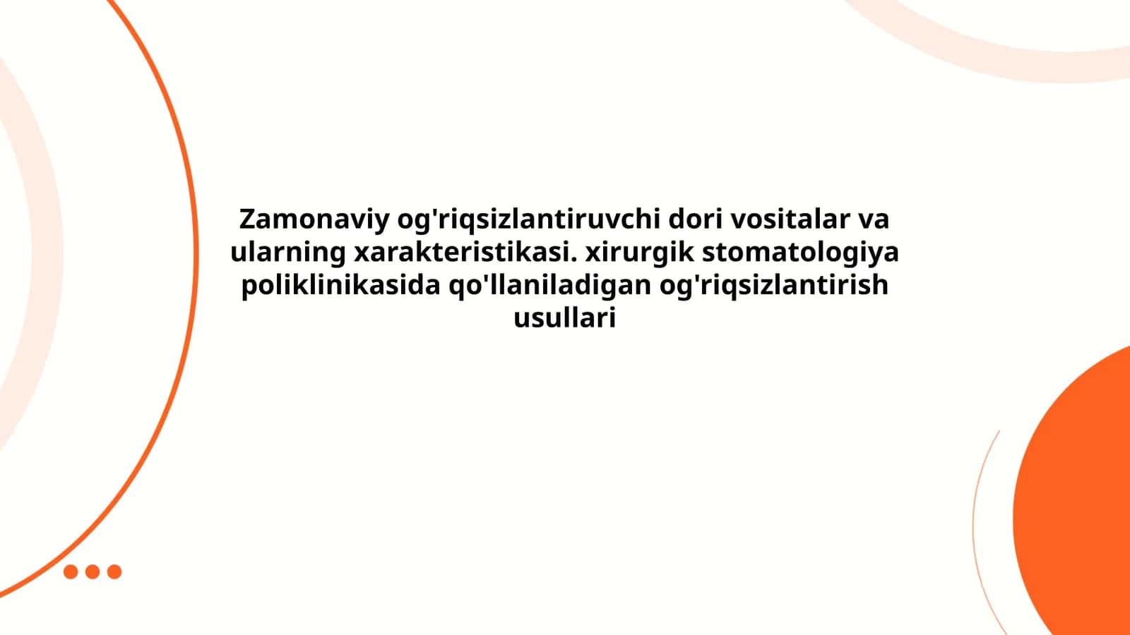 Zamonaviy og'riqsizlantiruvchi dori vositalar va ularning xarakteristikasi