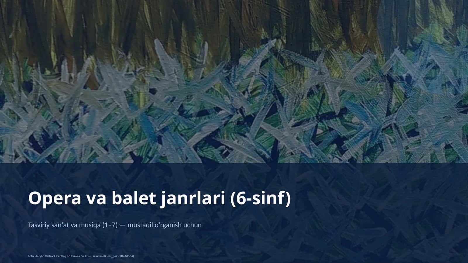 Opera va balet janrlari (6-sinf)