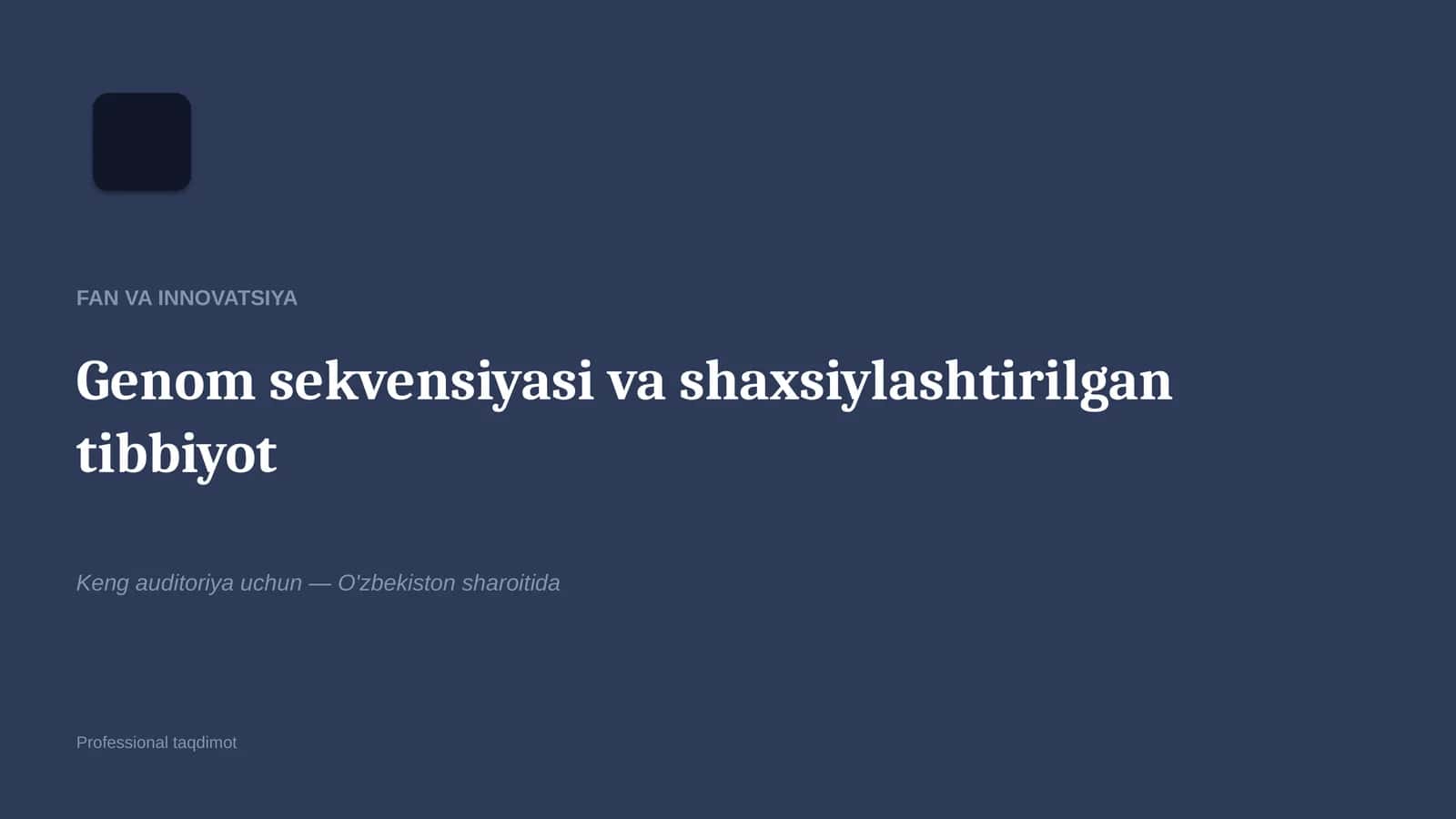 Genom sekvensiyasi va shaxsiylashtirilgan tibbiyot