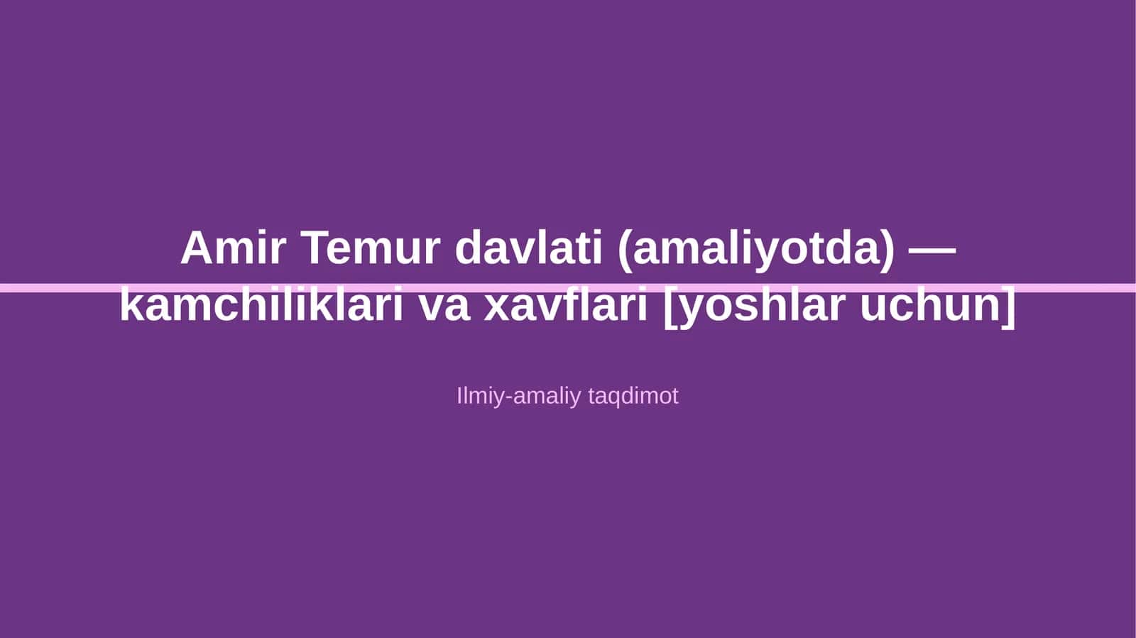Amir Temur davlati (amaliyotda) — kamchiliklari va xavflari [yoshlar uchun]