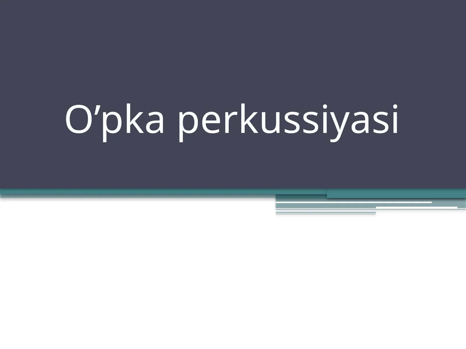 O’pka perkussiyasi