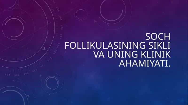 Sochfollikulasining siklivauning klinikahamiyati
