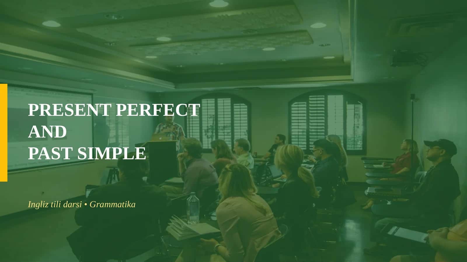 Past Simple and Present Perfect