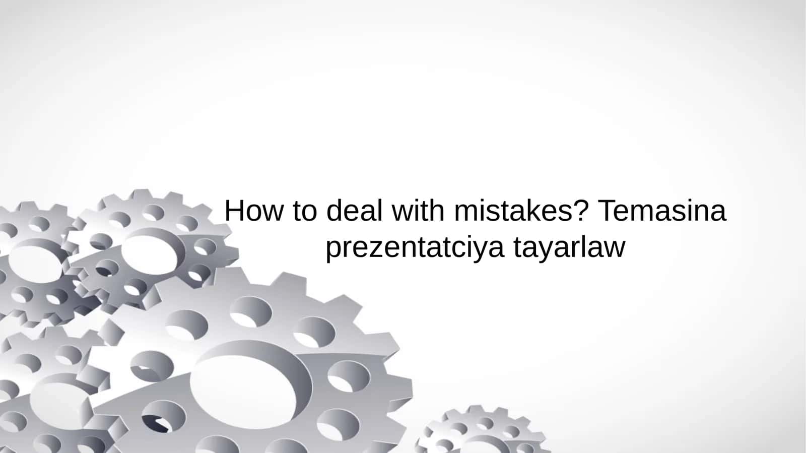 How to deal with mistakes