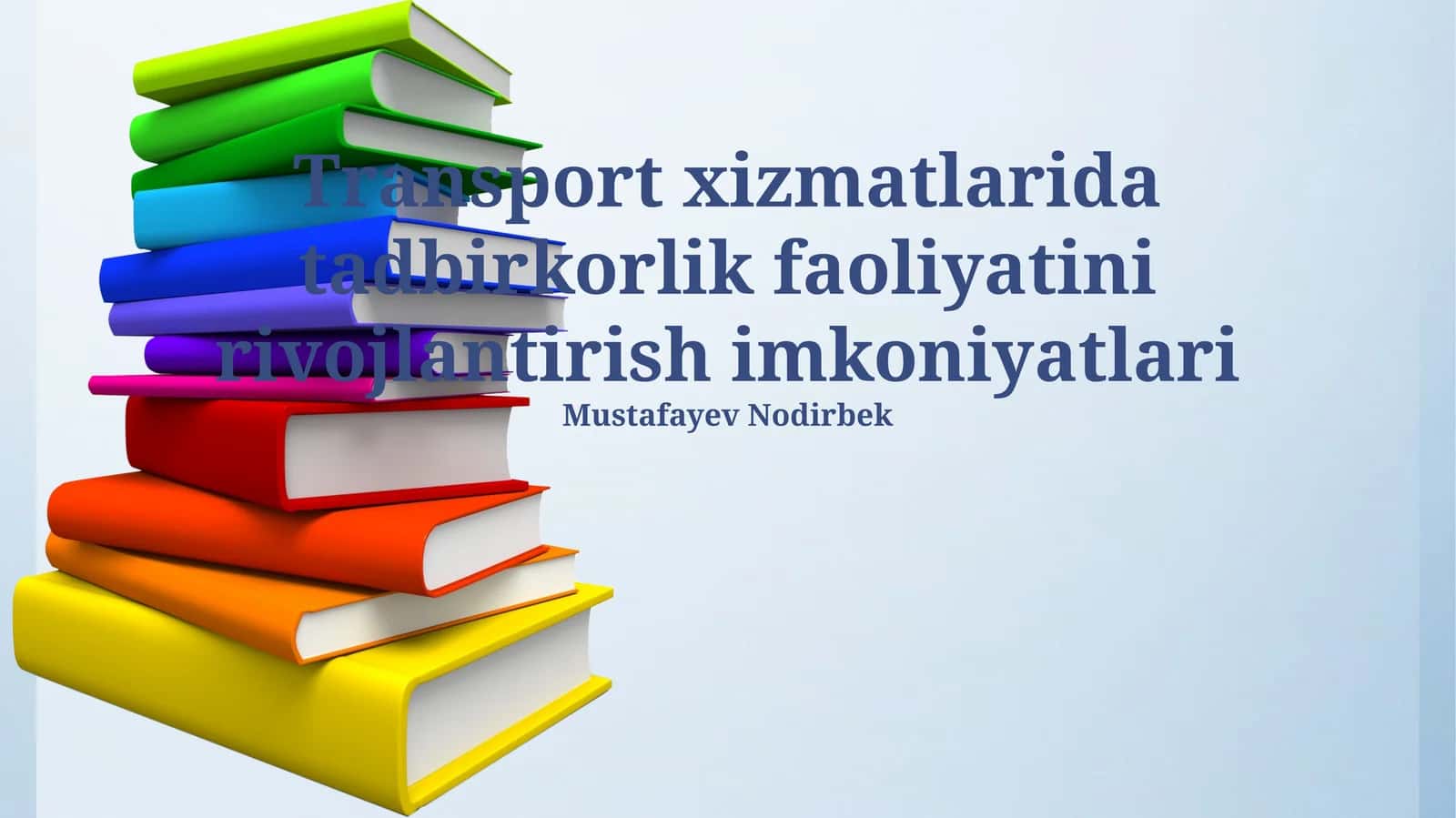 Transport xizmatlarida tadbirkorlik faoliyatini rivojlantirish imkoniyatlari