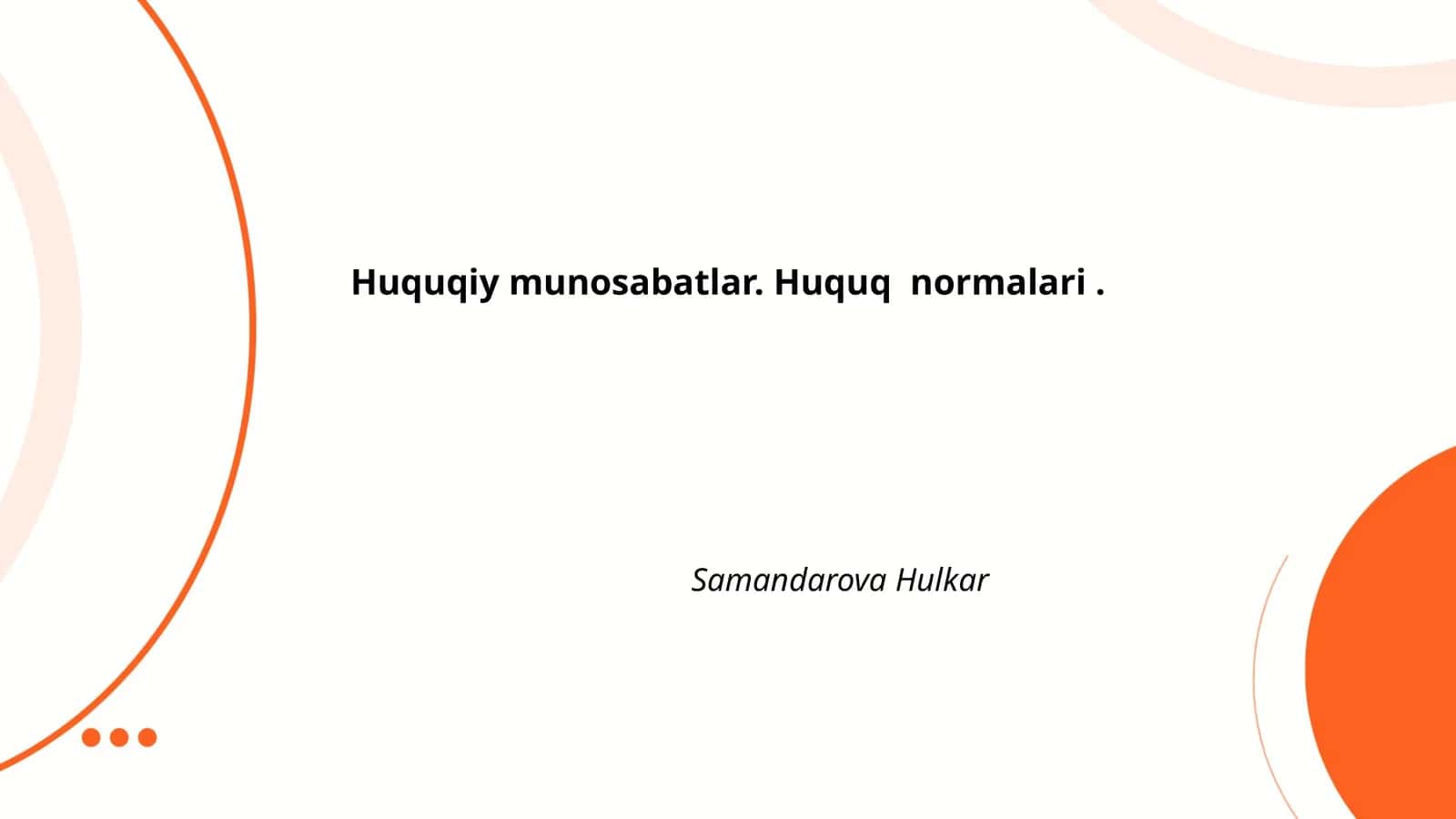 Huquqiy munosabatlar. Huquq normalari