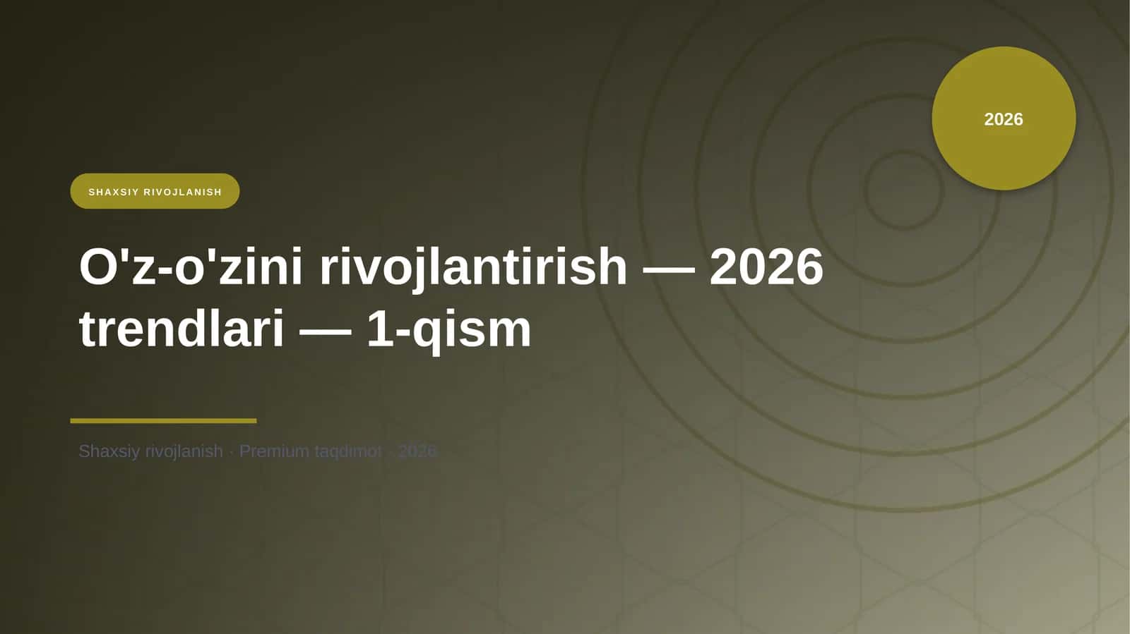 O'z-o'zini rivojlantirish — 2026 trendlari — 1-qism