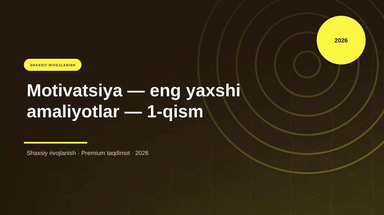 Motivatsiya — eng yaxshi amaliyotlar — 1-qism