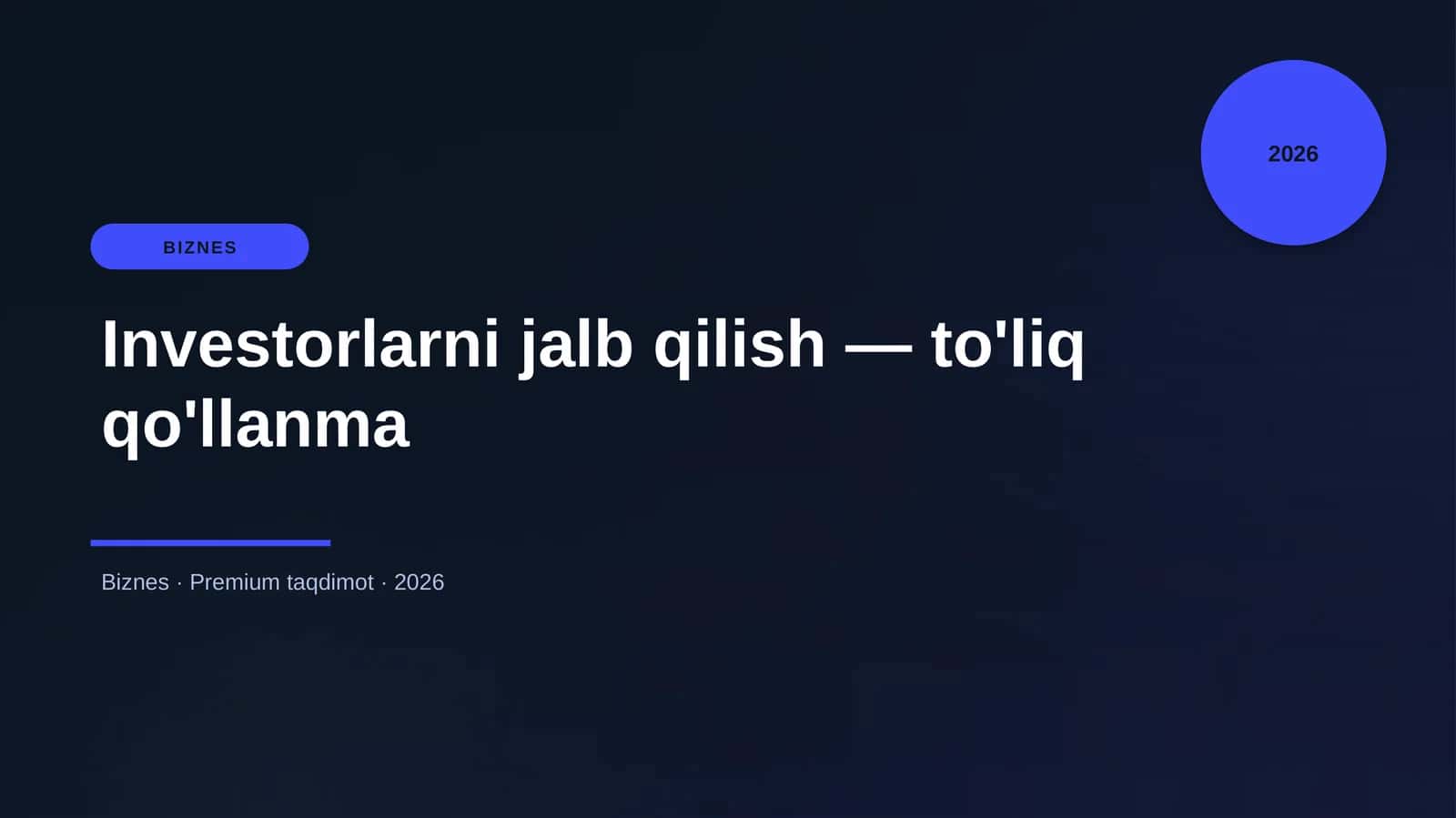 Investorlarni jalb qilish — to'liq qo'llanma