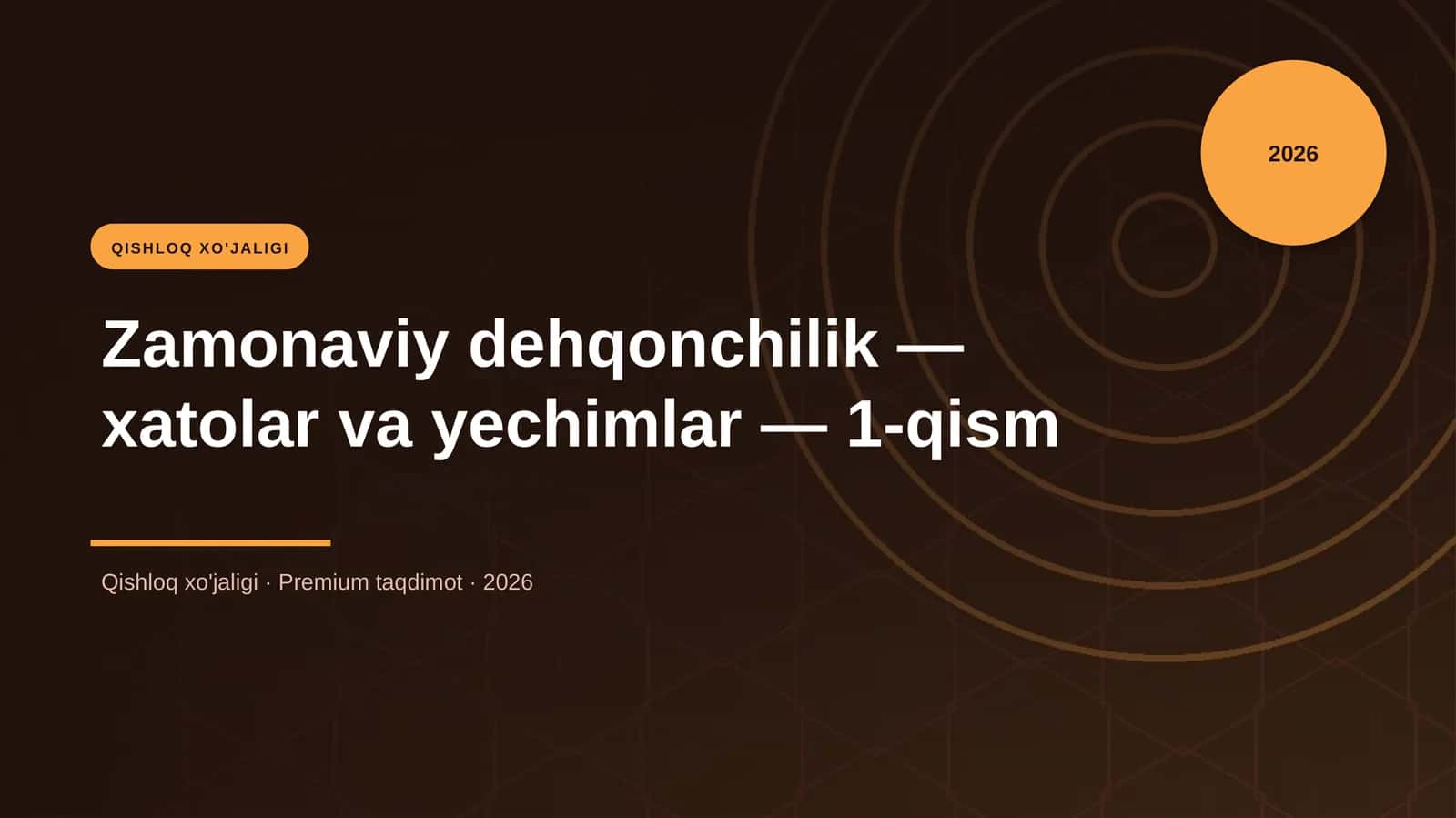 Zamonaviy dehqonchilik — xatolar va yechimlar — 1-qism