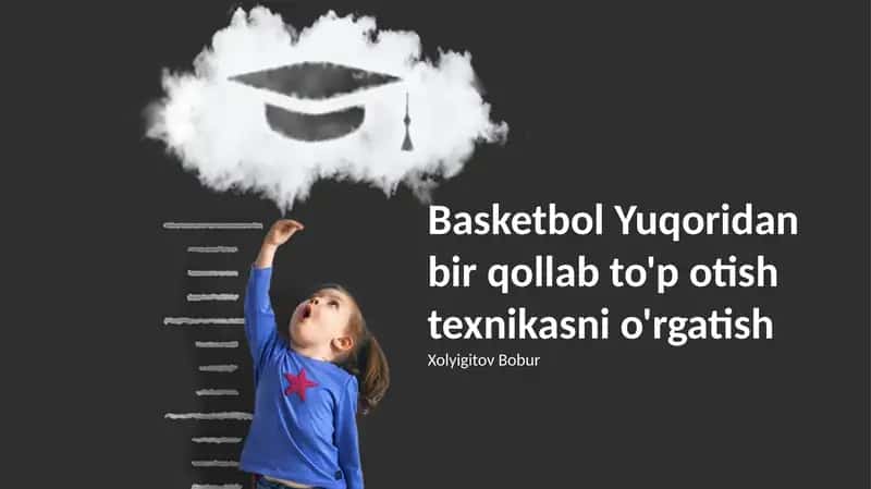 Basketbol Yuqoridan bir qollab to'p otish texnikasni o'rgatish