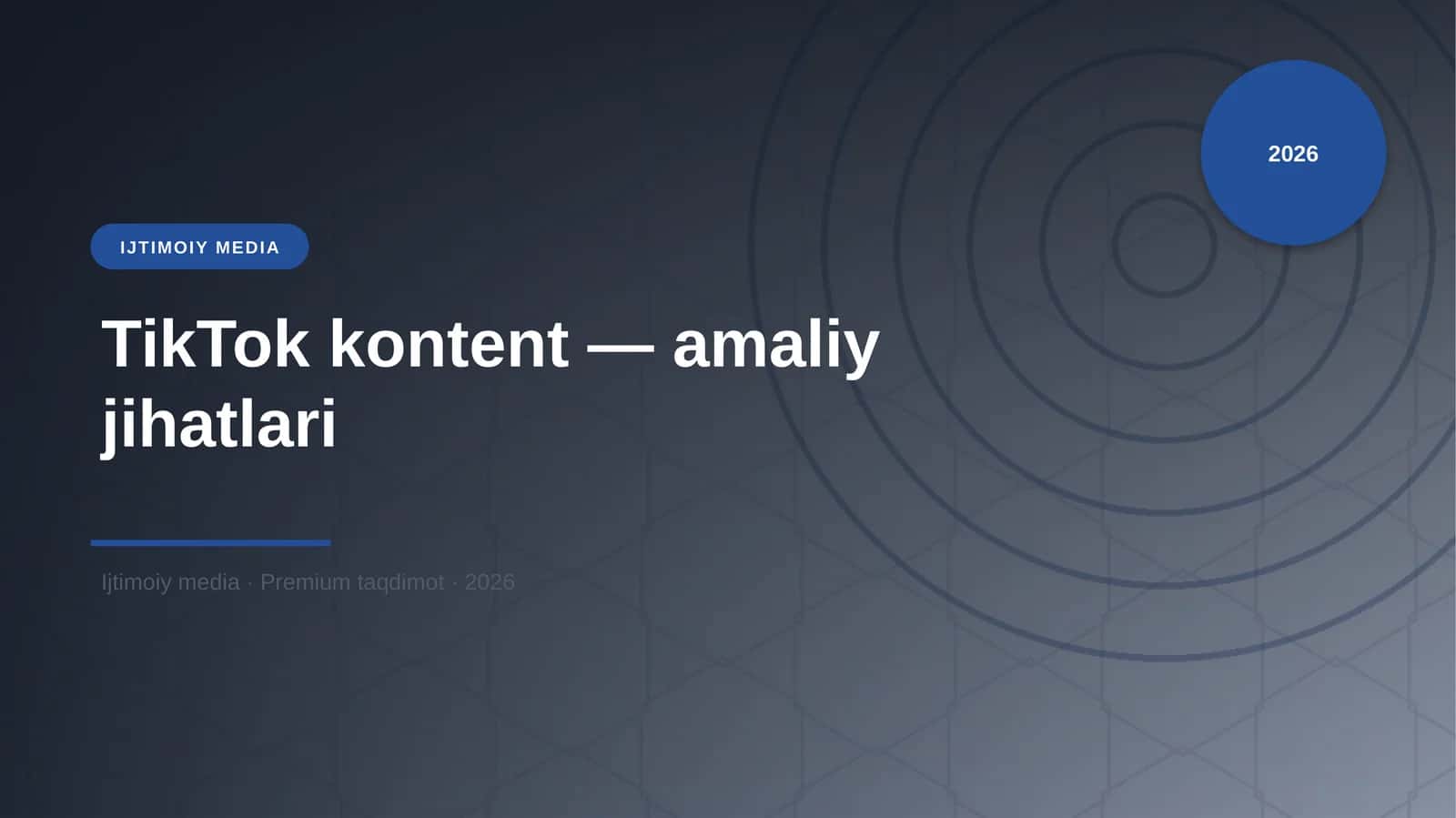TikTok kontent — amaliy jihatlari
