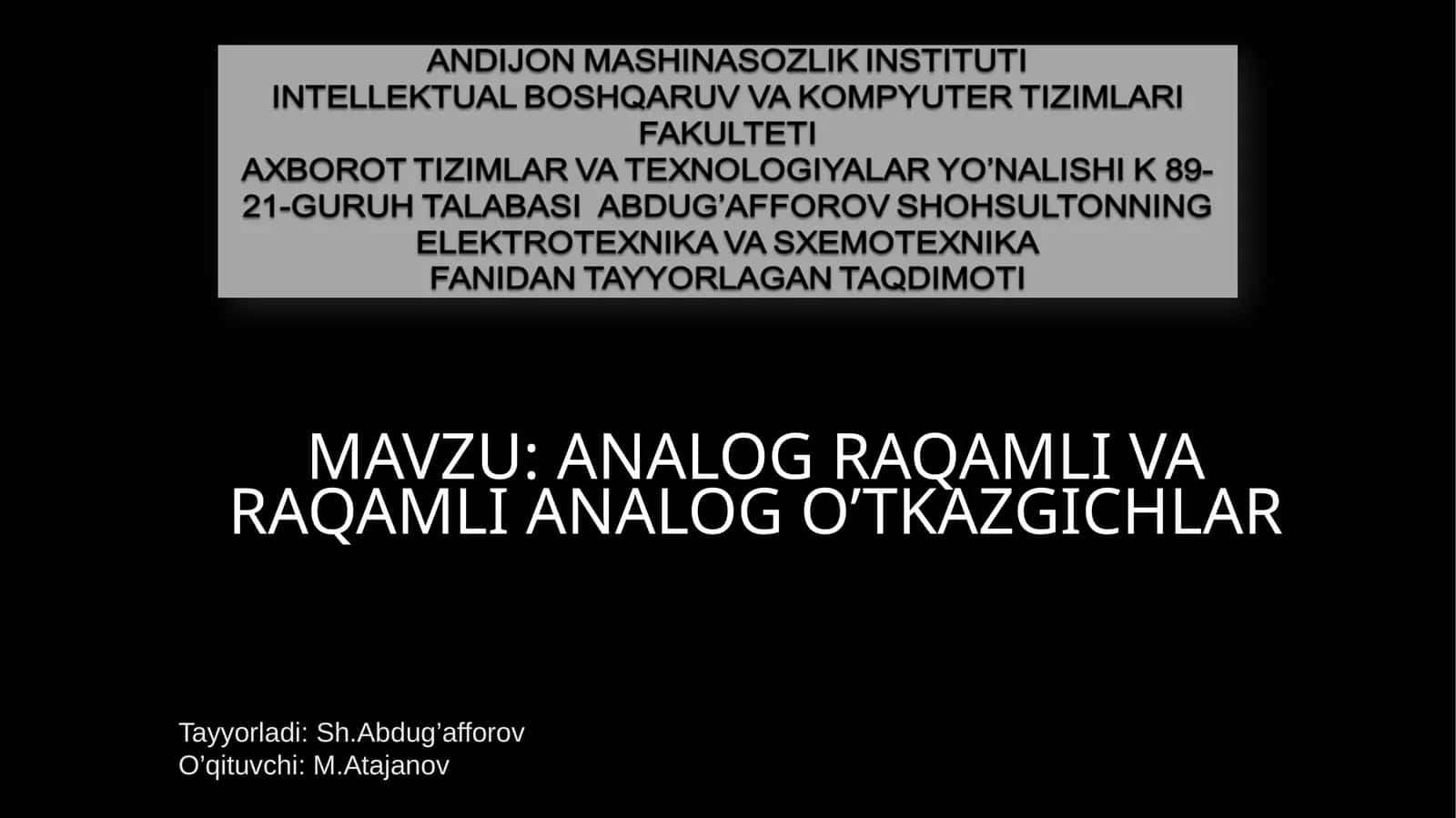 ANALOG RAQAMLI VA RAQAMLI ANALOG O’TKAZGICHLAR