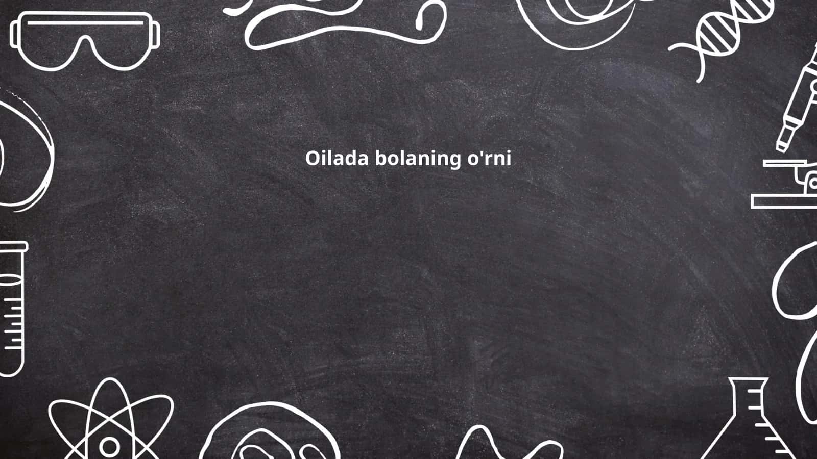 Oila va bola tarbiyasi