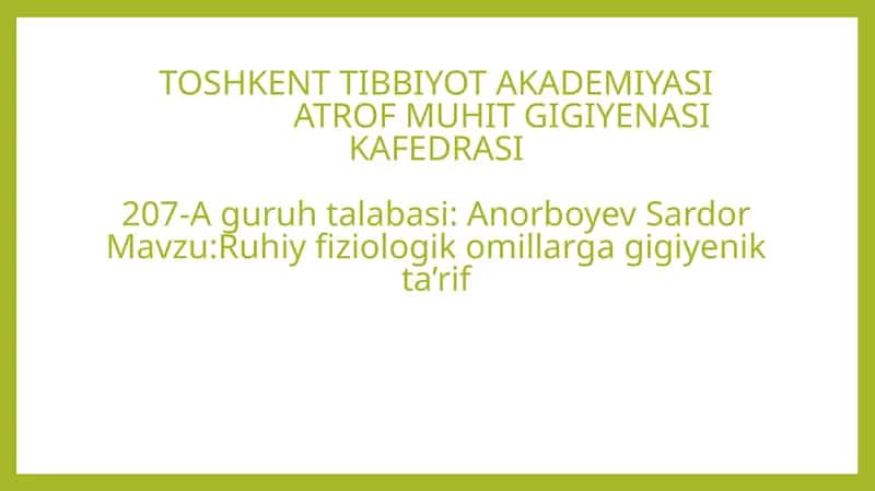 Ruhiy fiziologik omillarga gigiyenik ta’rif