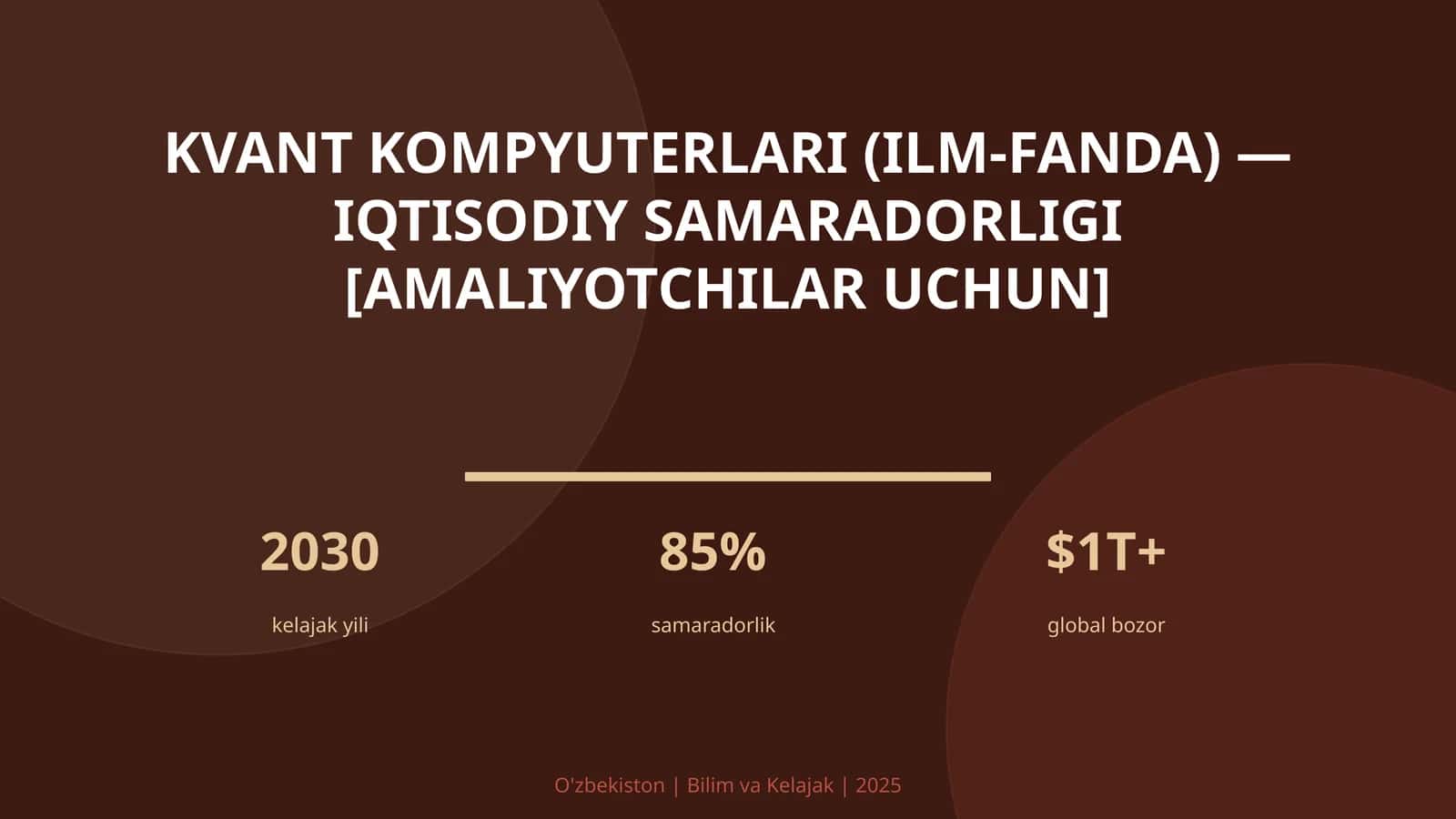 KVANT KOMPYUTERLARI (ILM-FANDA) — IQTISODIY SAMARADORLIGI [AMALIYOTCHILAR UCHUN]