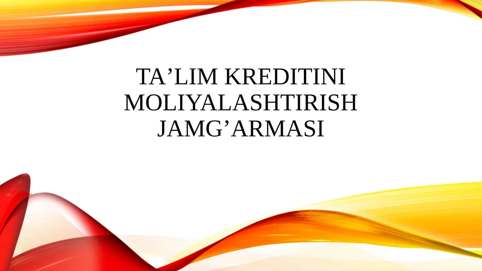 Ta’lim kreditini moliyalashtirish jamg’armasi