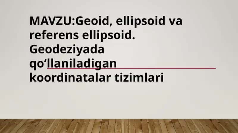 Geoid, ellipsoid va referens ellipsoid