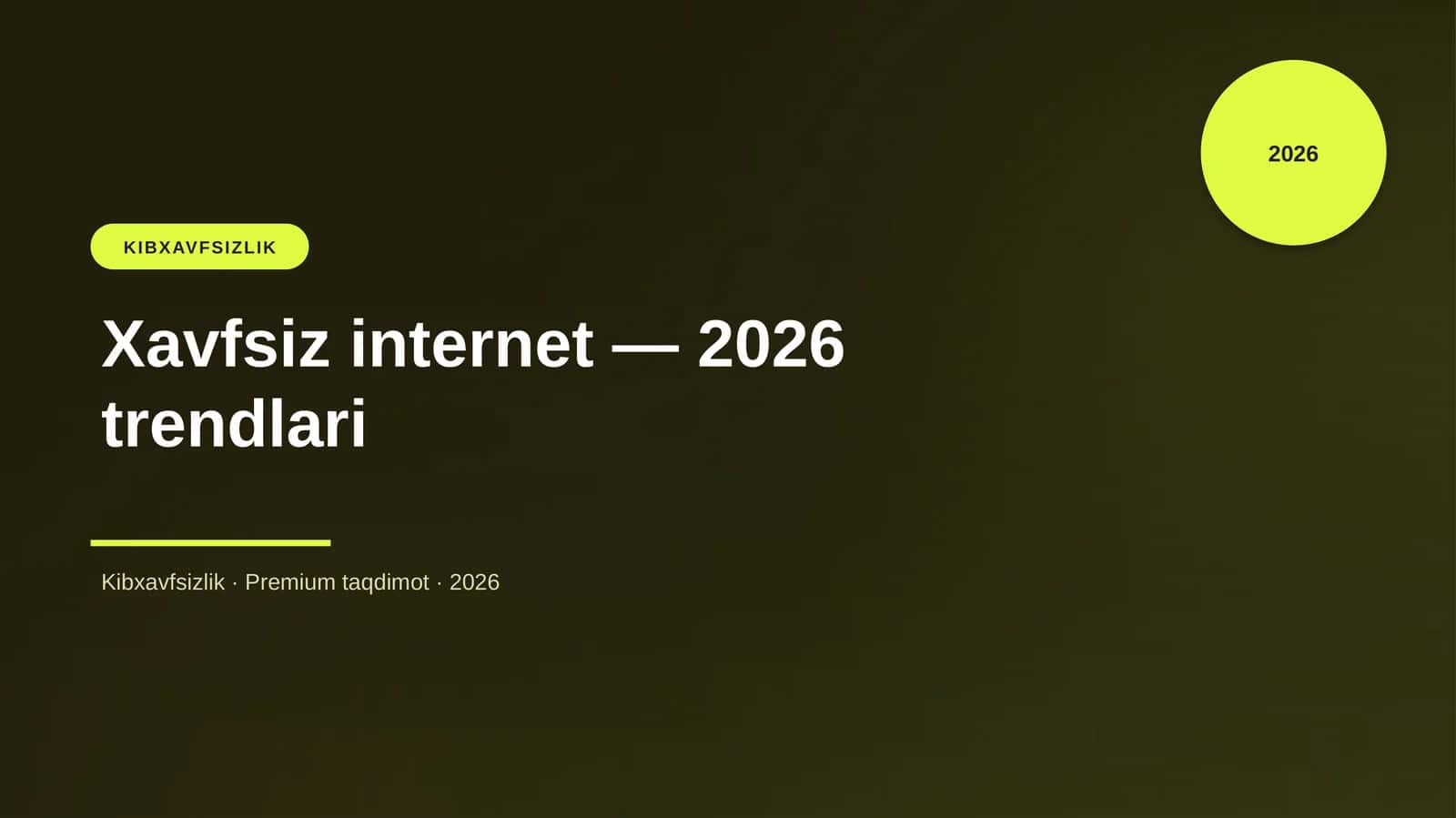 Xavfsiz internet — 2026 trendlari