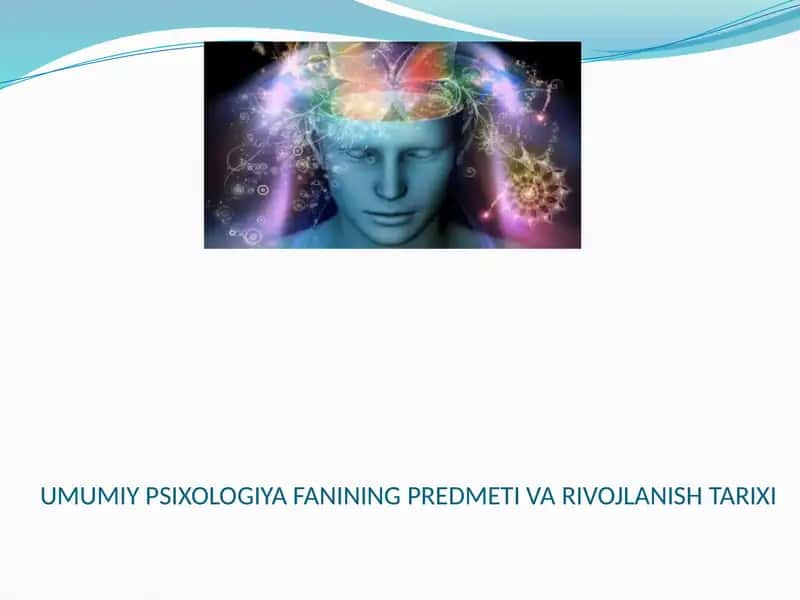 Umumiy Psixologiya Fanining Predmeti va Varivojlanishi Tarixi