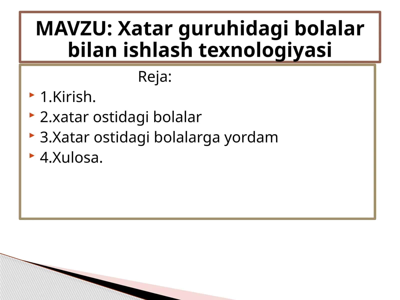 Xatar guruhidagi bolalar bilan ishlash texnologiyasi