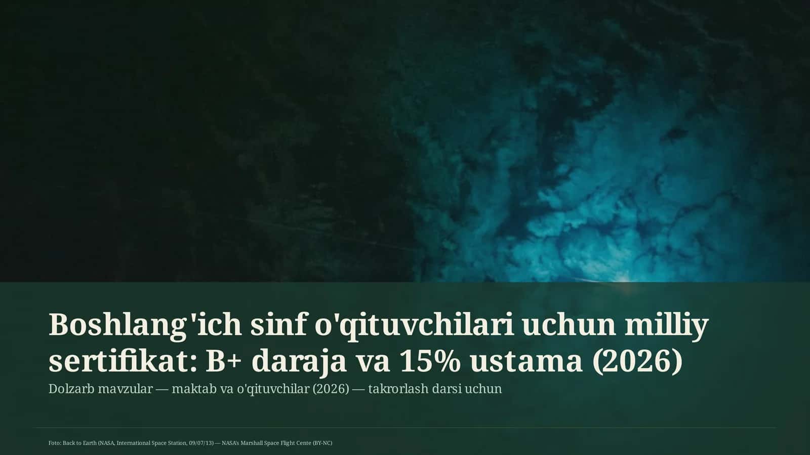 Boshlang'ich sinf o'qituvchilari uchun milliy sertifikat: B+ daraja va 15% ustama (2026)