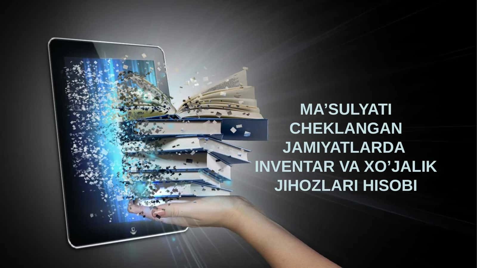 MA’SULYATI CHEKLANGAN JAMIYATLARDA INVENTAR VA XO’JALIK JIHOZLARI HISOBI