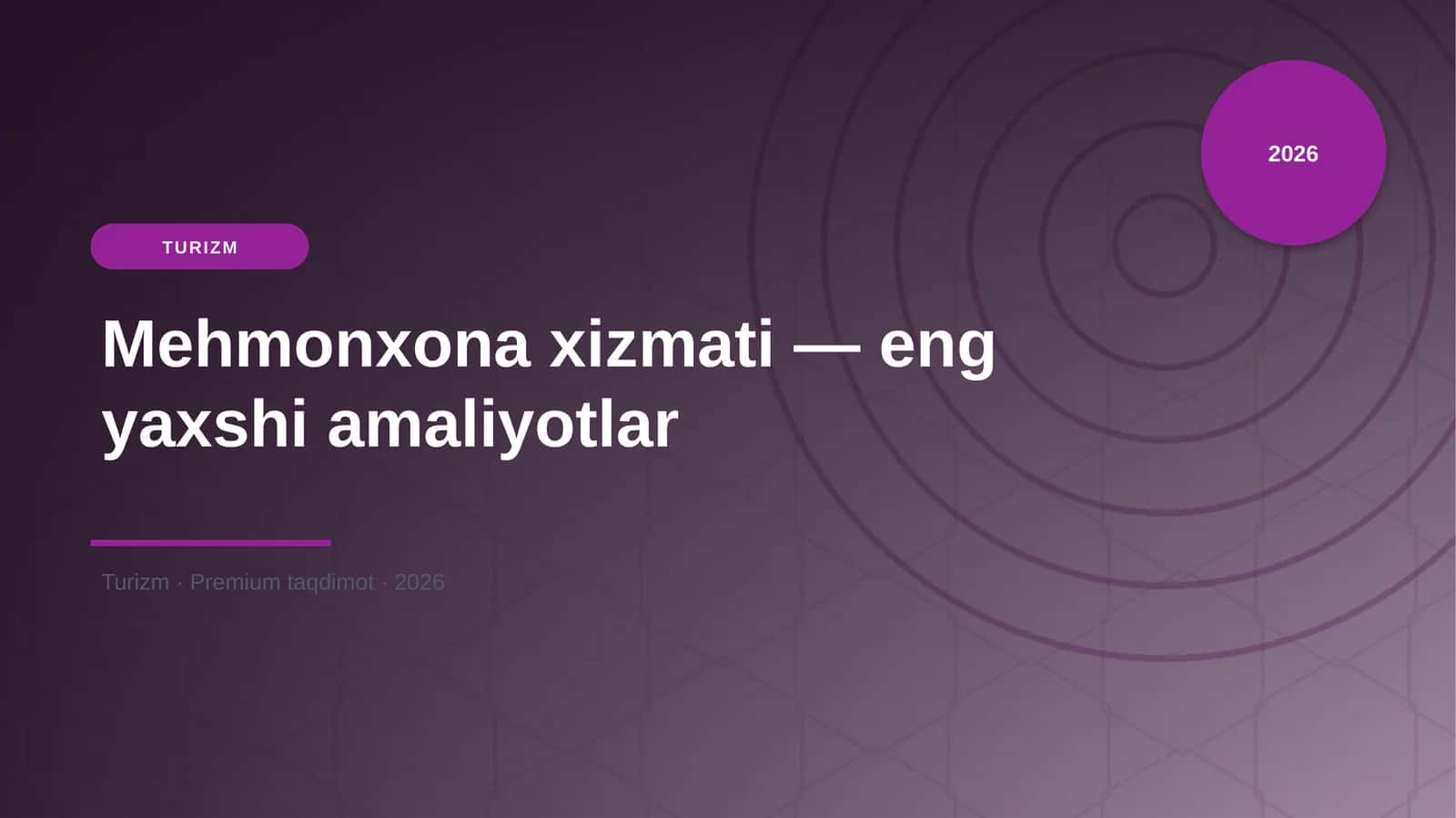 Mehmonxona xizmati — eng yaxshi amaliyotlar