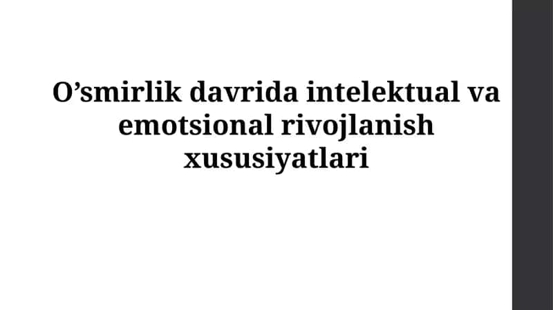 O'smirlik davrida intelektual va emotsionalrivojlanishxususiyatlari