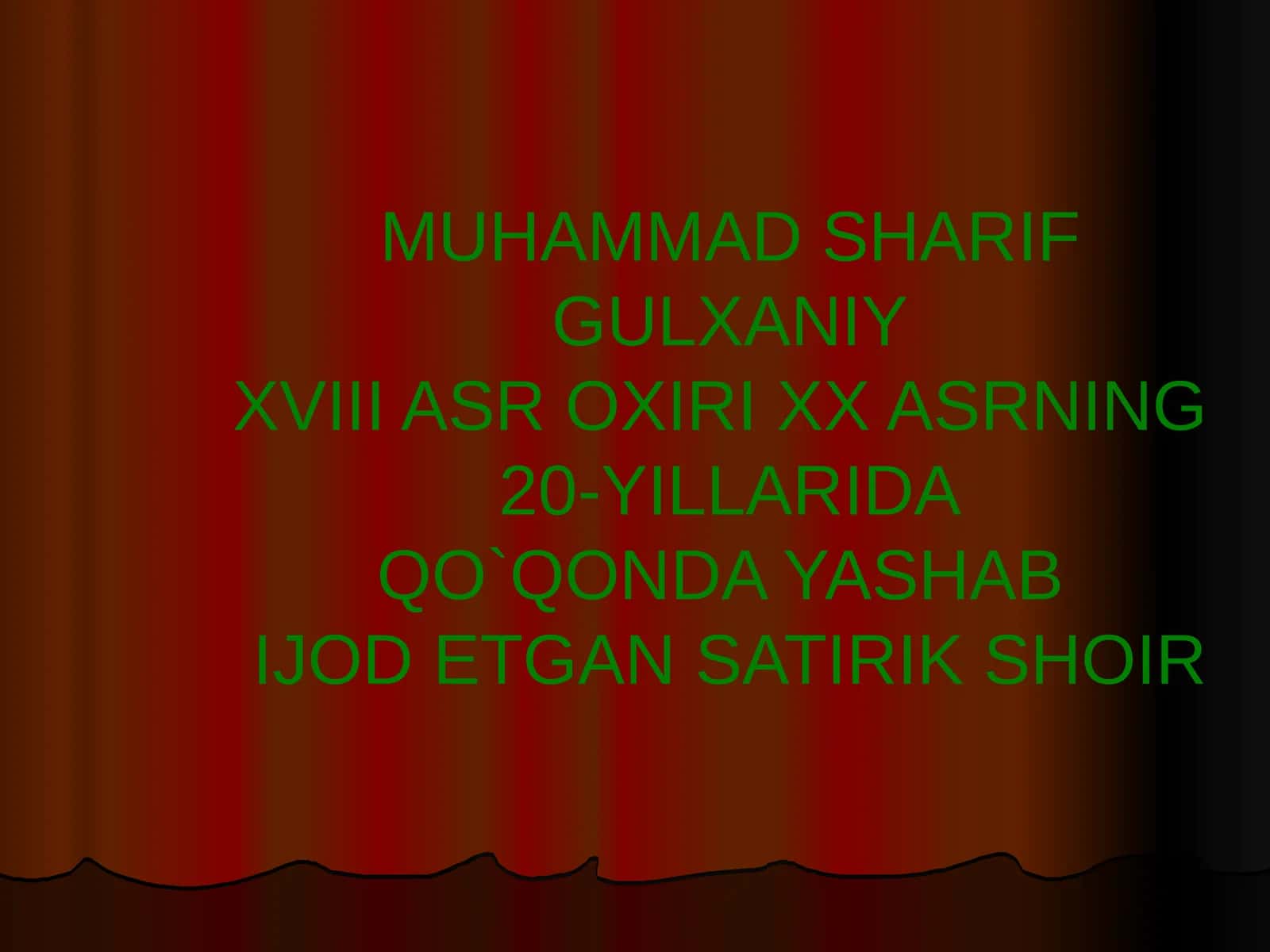 MUHAMMAD SHARIF GULXANIYXVIII ASR OXIRI XX ASRNING20-YILLARIDAQO`QONDA YASHABIJOD ETGAN SATIRIK SHOIR