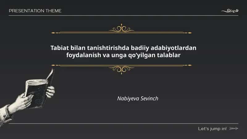 Tabiat bilan tanishtirishda badiiy adabiyotlardan foydalanish va unga qoʻyilgan talablar