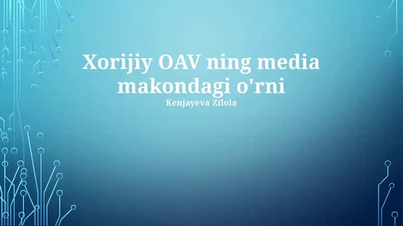 Xorijiy OAV ning media makondagi o'rni