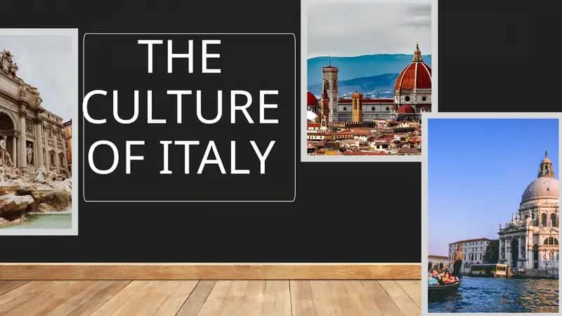 THE CULTURE OF ITALY