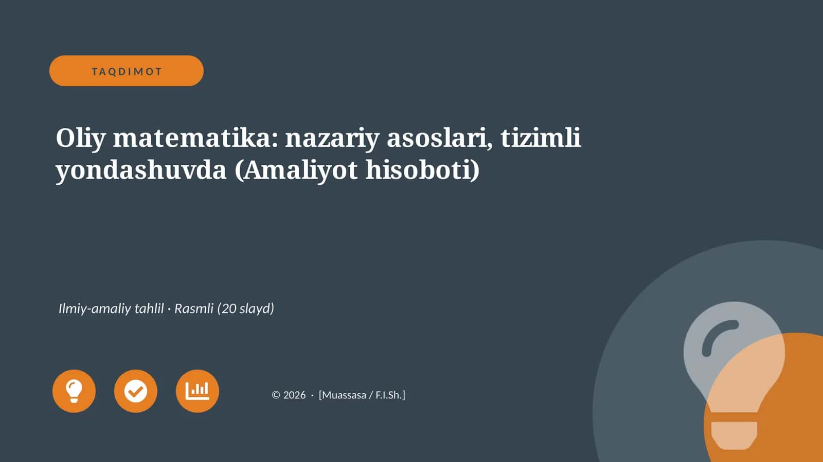 Oliy matematika: nazariy asoslari, tizimli yondashuvda (Amaliyot hisoboti)