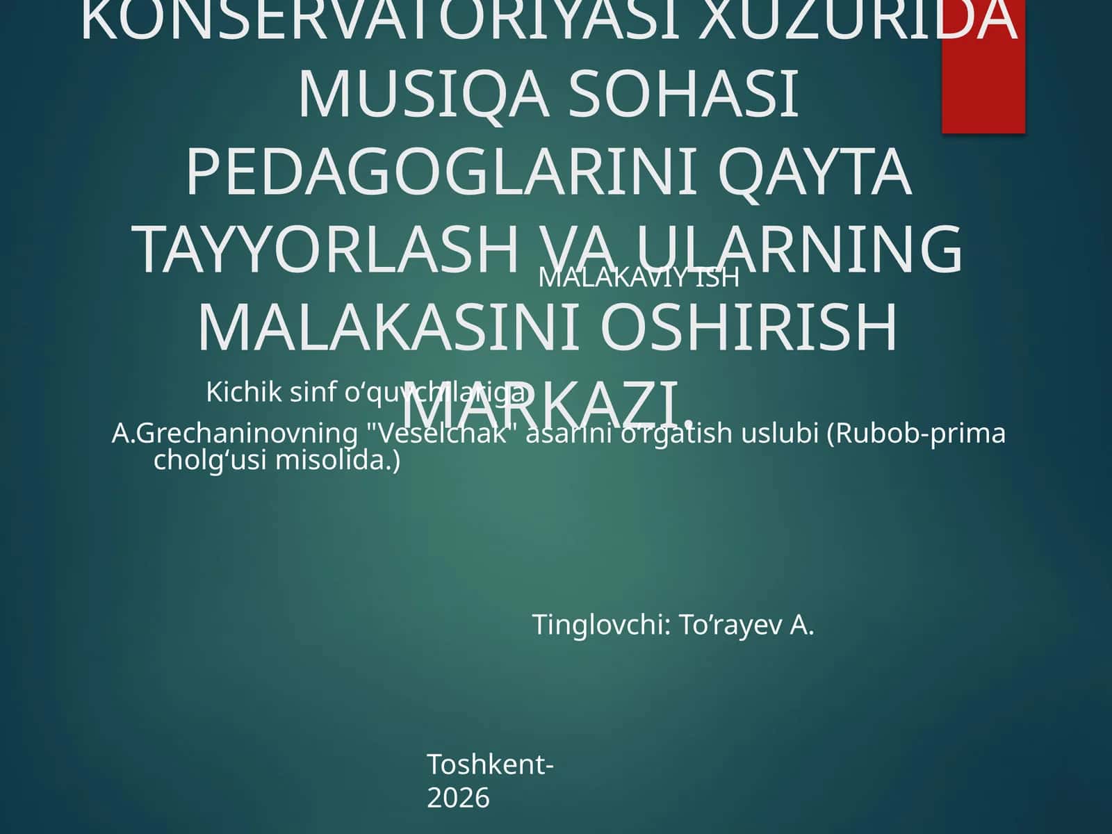 A.Grechaninovning "Veselchak" asarini oʻrgatish uslubi