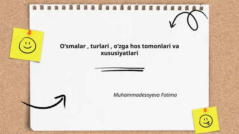 Oʻsmalar, turlari, oʻzga hos tomonlari va xususiyatlari